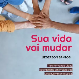 Imagem de capa para o Ebook Transformando Vidas: Voluntariado em Projetos de Desenvolvimento Social