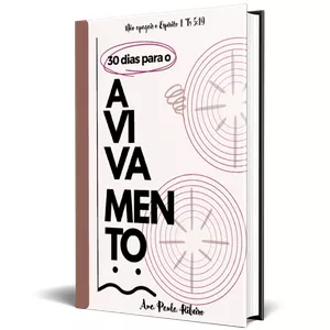 30 DIAS PARA O AVIVAMENTO por Ana Empreende com Você