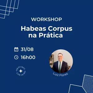 Imagem de capa para o Evento online WORKSHOP: Habeas Corpus na prática