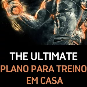 Imagem de capa para o Ebook THE ULTIMATE - PLANO DE TREINO EM CASA