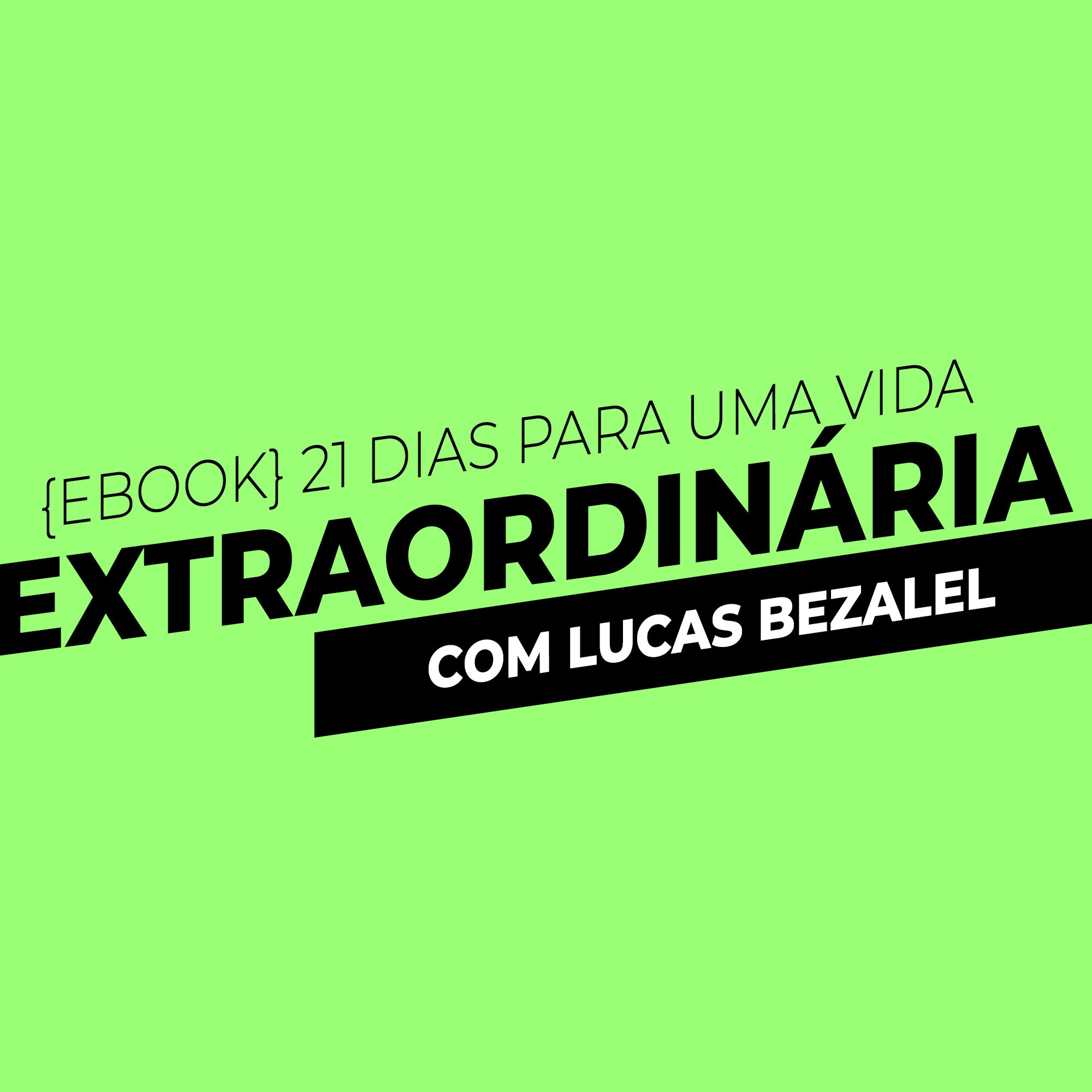 Curso 21 DIAS PARA UMA VIDA EXTRAORDINÁRIA