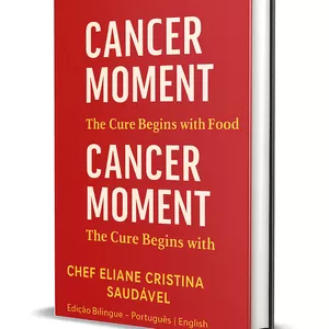 Cover image for Ebook Momento Câncer – The Cure Begins with Food | Pré-venda Exclusiva (Bilingue PT/EN)