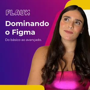 Imagem de capa para o Curso online Dominando o Figma: do básico ao avançado