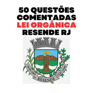 Imagem de capa para o Ebook 50 questões - Lei orgânica - Resende RJ - 2024