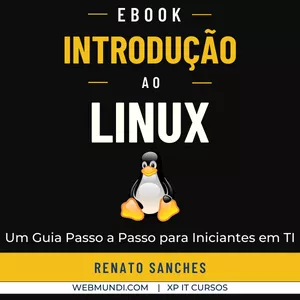 Imagem de capa para o Ebook Introdução ao Linux: Um Guia Passo a Passo para Iniciantes em TI
