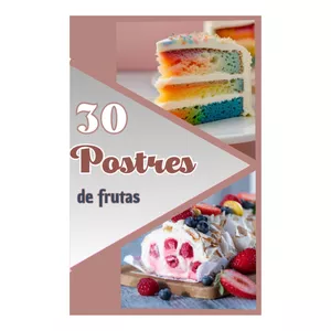 Imagen de portada para Ebook Postres de frutas irresistibles