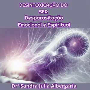Imagem de capa para o Ebook DESINTOXICAÇÃO DO SER: Desparasitação Emocional e Espiritual