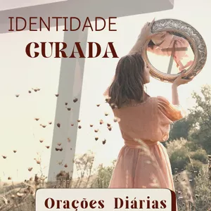 Imagem de capa para o Ebook DEVOCIONAL IDENTIDADE CURADA