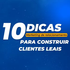 Imagem de capa para o Ebook 10 Dicas de Marketing para Construir Clientes Leais