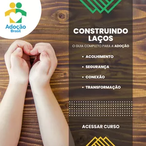 Imagem de capa para o Curso online Construindo Laços: O Guia Completo para a Adoção