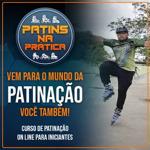 Imagem de capa para o Curso online PATINS NA PRÁTICA (Curso de patinação para Iniciantes)