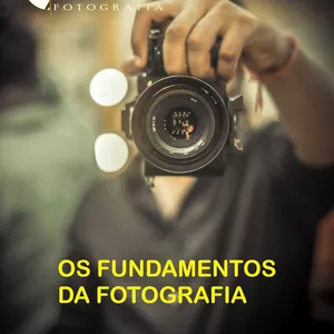 Imagem do curso Os Fundamentos da Fotografia (E-Book)