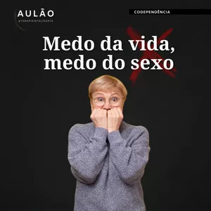 Imagem de capa para o Curso online Aulão: Medo da vida, medo do sexo