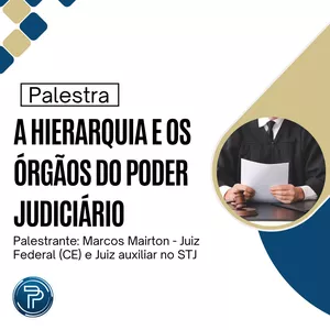 Imagem de capa para o Curso online A Hierarquia e os órgãos do Poder Judiciário