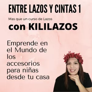 Imagen de portada para Curso online Entre Lazos y Cintas 1 (Kili Lazos)