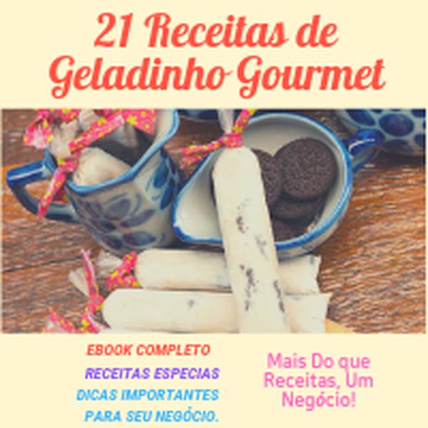 21 Receitas De Geladinho Gourmet Paulo Henrique Almeida Da Silva Learn A New Skill Ebooks Or Documents Hotmart