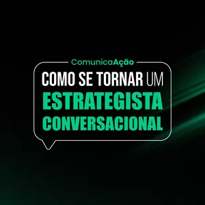 Imagem do curso ComunicaAção - Estrategista Conversacional