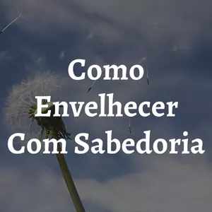 Imagem de capa para o Curso online Como Envelhecer com Sabedoria