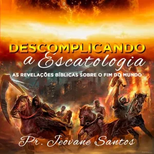 Livro Descomplicando a Escatologia em PDF por Pr Jeovane Santos