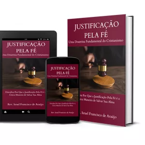 Imagem de capa para o Ebook JUSTIFICAÇÃO PELA FÉ - Uma Doutrina Fundamental do Cristianismo