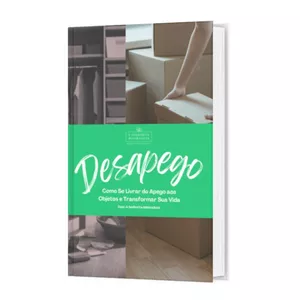 Imagem de capa para o Ebook Desapego: Como se Livrar do Apego aos Objetos e Transformar sua Vida