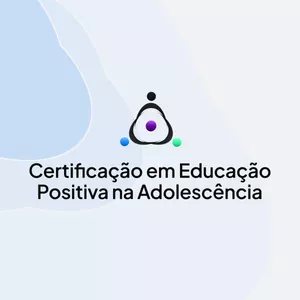 Imagem de capa para o Curso online Certificação em Educação Positiva na Adolescência