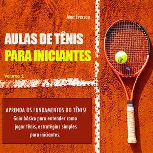 Imagem de capa para o Ebook Aulas de tenis para iniciantes