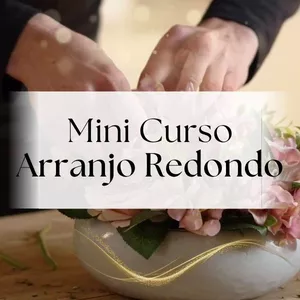 Imagem de capa para o Curso online MINI CURSO - ARRANJO REDONDO