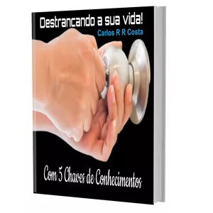Imagem de capa para o Ebook DESTRANCANDO A SUA VIDA