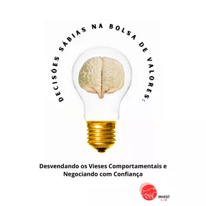 Imagem de capa para o Ebook Decisões Sábias na Bolsa de Valores: Desvendando os Vieses Comportamentais e Negociando com Confiança