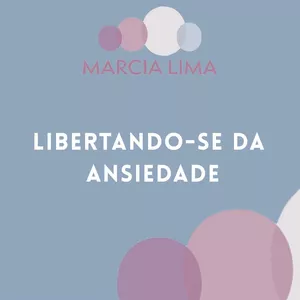 Imagem de capa para o Curso online Libertando-se da Ansiedade