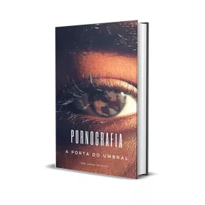 Imagem de capa para o Ebook E-book Pornografia a porta do umbral