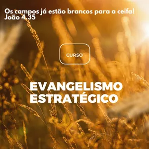 Imagem de capa para o Curso online EVANGELISMO ESTRATÉGICO 