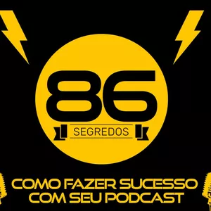 Imagem de capa para o Curso online 86 Segredos - Podcast