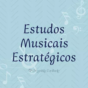 Imagem de capa para o Evento online Estudos Musicais Estratégicos:  Como Organizar e Potencializar Seus Estudos Neste Ano