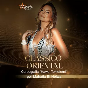 Imagem de capa para o Curso online Clássico Oriental I Coreografia "Hawel Tekteferni" por Mahaila El Helwa
