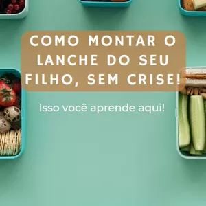 Imagem de capa para o Ebook COMO MONTAR O LANCHE DO SEU FILHO, SEM CRISE!