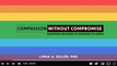 Compassion without Compromise