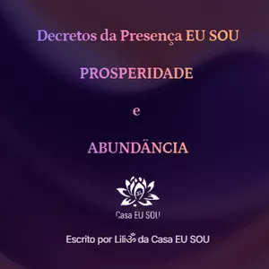 Imagem de capa para o Ebook Decretos da Presença EU SOU para a Prosperidade e Abundância