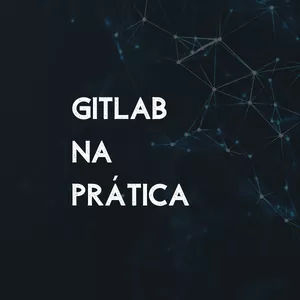 Imagem de capa para o Curso online Gitlab na Prática