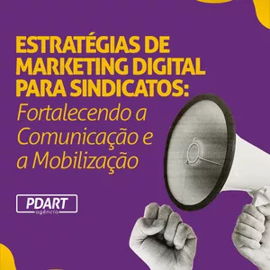 Imagem de capa para o Ebook Estratégia de Marketing Digital para Sindicatos: Fortalecendo a Comunicação e a Mobilização 