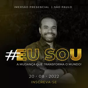 Imagem de capa para o Evento presencial #Eu Sou a Mudança que Transforma o Mundo - São Paulo