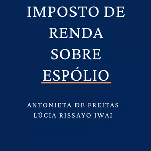 Imagem principal do produto IMPOSTO DE RENDA SOBRE ESPÓLIO