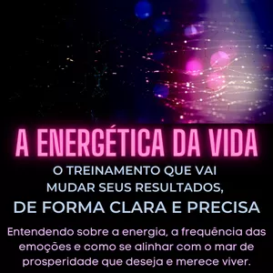Imagem de capa para o Curso online A ENERGÉTICA DA VIDA