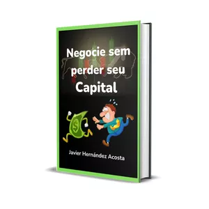 Imagem de capa para o Ebook Negociando sem perder seu capital