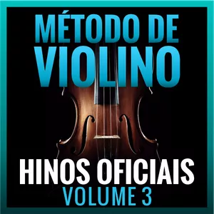 Imagem de capa para o Ebook MÉTODO DE VIOLINO - HINOS OFICIAIS | EBOOK