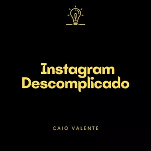 Imagem principal do produto Instagram Descomplicado (Caio Valente)