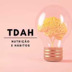 Imagem de capa para o Ebook TDAH - Nutrição e Hábitos 