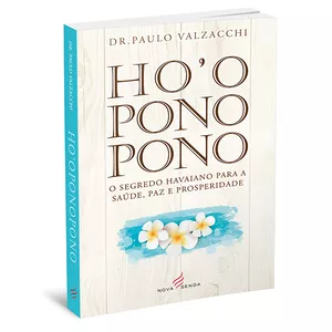 Imagem principal do produto Ho'oponopono: O Segredo Havaiano para a Saúde, Paz e Prosperidade - Dr. Paulo Valzacchi