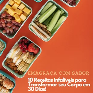 Imagem de capa para o Ebook Emagreça com Sabor: 10 Receitas infalíveis para transformar seu corpo em 30 dias!  